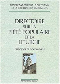 Directoire sur la piété populaire et la liturgie. Principes et orientations